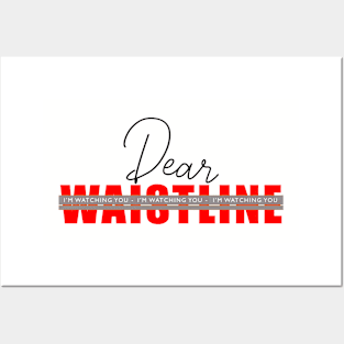 Dear Waistline, I'm Watching You - Red and Grey Posters and Art